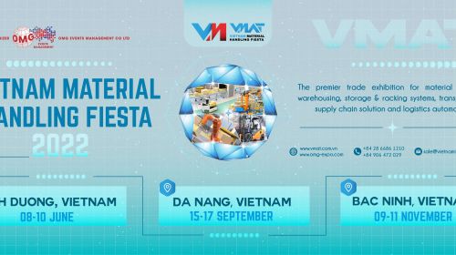 VMAT 2022 SERIES – Triển Lãm Quốc Tế Về Máy Móc Thiết Bị Nâng Hạ và Xử Lý Hậu Cần Tại Việt Nam